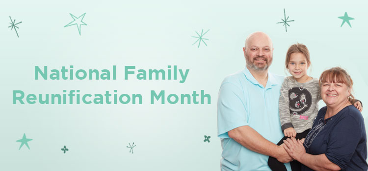 June is National Family Reunification Month